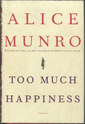 Item #00009125 Too Much Happiness. Alice Munro