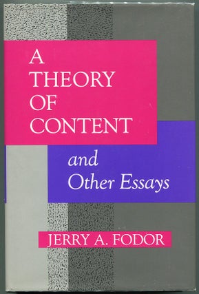 Item #00009147 A Theory of Content and Other Essays. Jerry A. Fodor