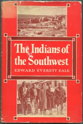 Item #00009158 The Indians of the Southwest; A Century of Development under the United States....