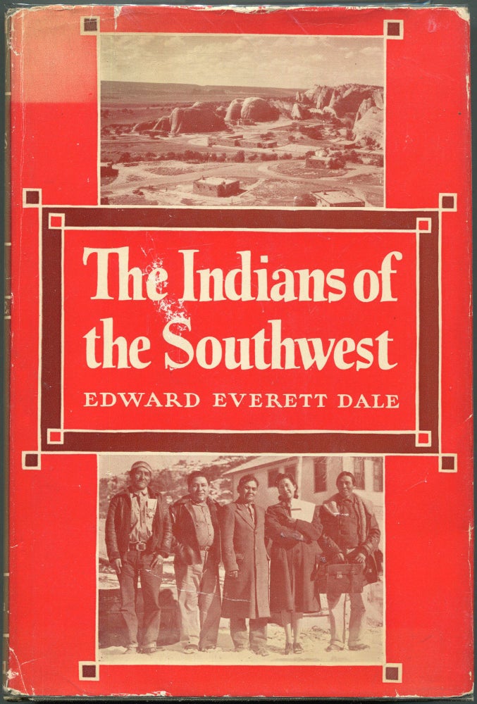 Item #00009158 The Indians of the Southwest; A Century of Development under the United States. Edward Everett Dale.