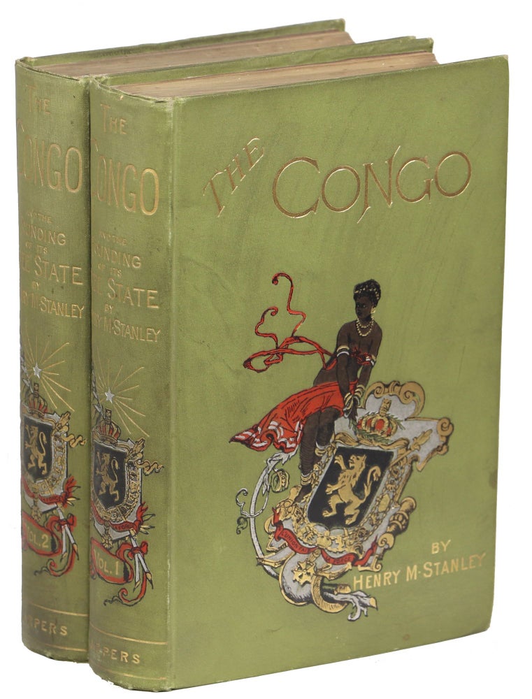 Item #00009162 The Congo and the Founding of its Free State: A Story of Work and Exploration. Henry Morton Stanley.
