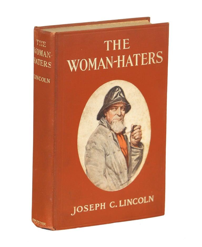Item #00009165 The Woman-Haters; A Yarn of Eastboro Twin-Lights. Joseph C. Lincoln.