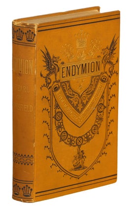 Item #00009177 Endymion. Benjamin Disraeli, The Right Honorable The Earl of Beaconsfield