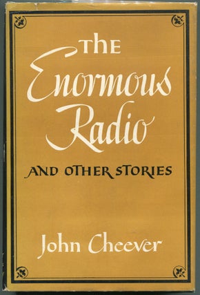 Item #00009179 The Enormous Radio; And Other Stories. John Cheever