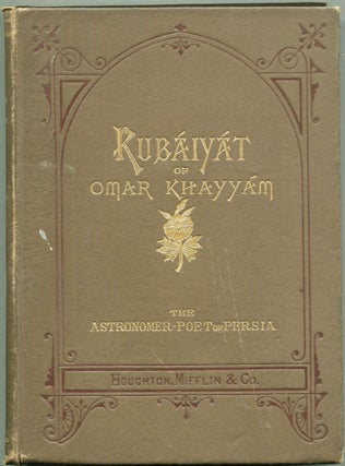 Item #00009192 Rubaiyat of Omar Khayyam The Astronomer-Poet of Persia. Omar Khayyam