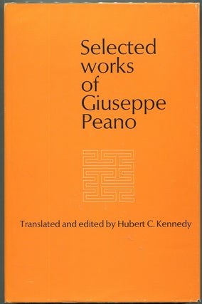 Item #00009211 Selected Works of Giuseppe Peano. Giuseppe Peano
