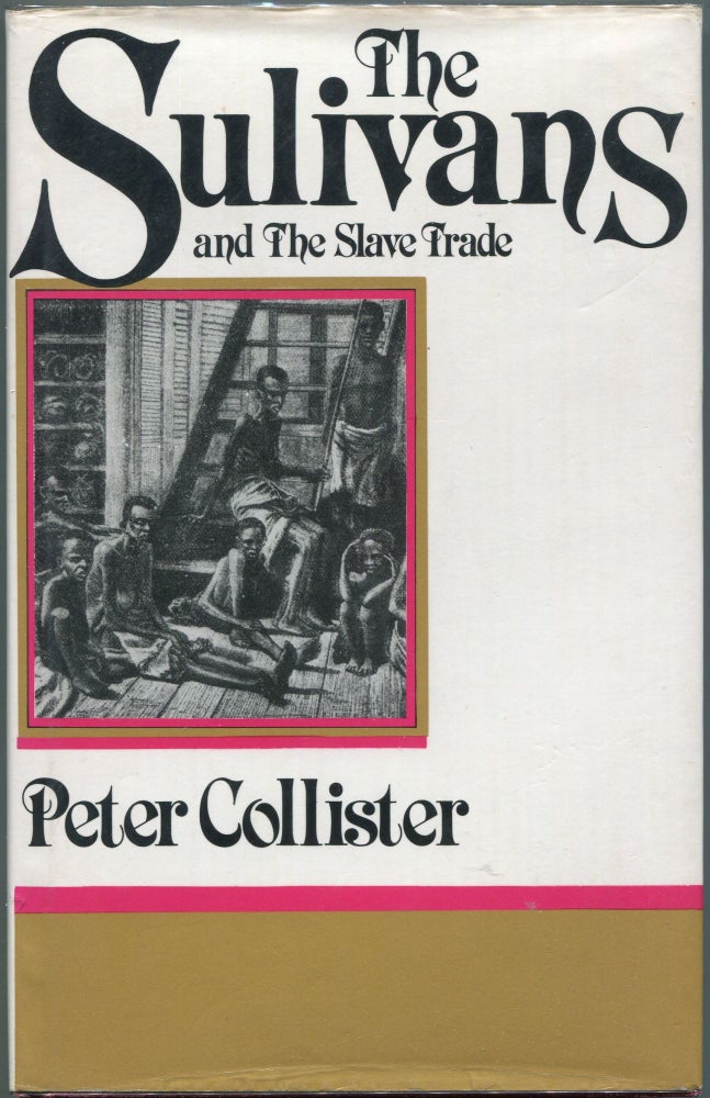 Item #00009234 The Sulivans and the Slave Trade. Peter Collister.