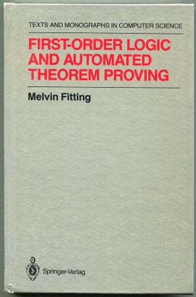 Item #00009239 First-Order Logic and Automated Theorem Proving. Melvin Fitting