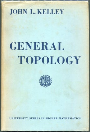 Item #00009283 General Topology. John L. Kelley