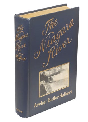Item #00009288 The Niagara River. Archer Butler Hulbert