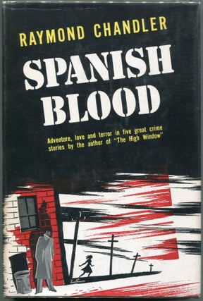 Item #00009289 Spanish Blood. Raymond Chandler