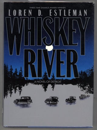 Item #00009331 Whiskey River. Loren D. Estleman