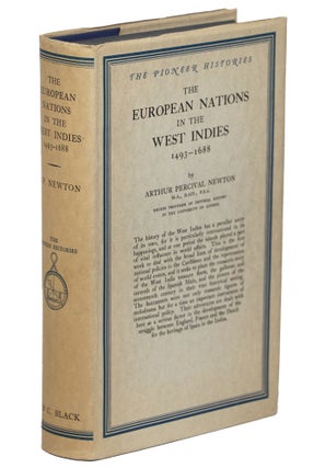 Item #00009461 The European Nations in the West Indies; 1493-1688. Arthur Percival Newton