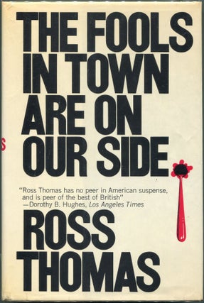 Item #00009467 The Fools in Town Are on Our Side. Ross Thomas