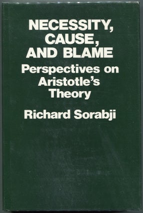 Item #00009478 Necessity, Cause, and Blame; Perspectives on Aristotle's Theory. Richard Sorabji
