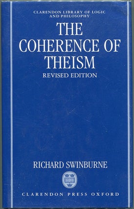 Item #00009481 The Coherence of Theism; Revised Edition. Richard Swinburne