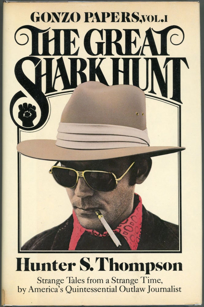 Item #00009569 The Great Shark Hunt; Strange Tales from a Strange Time. Hunter S. Thompson.