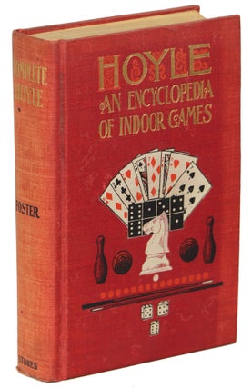 Item #00009575 Foster's Complete Hoyle; An Encyclopedia of All the Indoor Games Played at the...