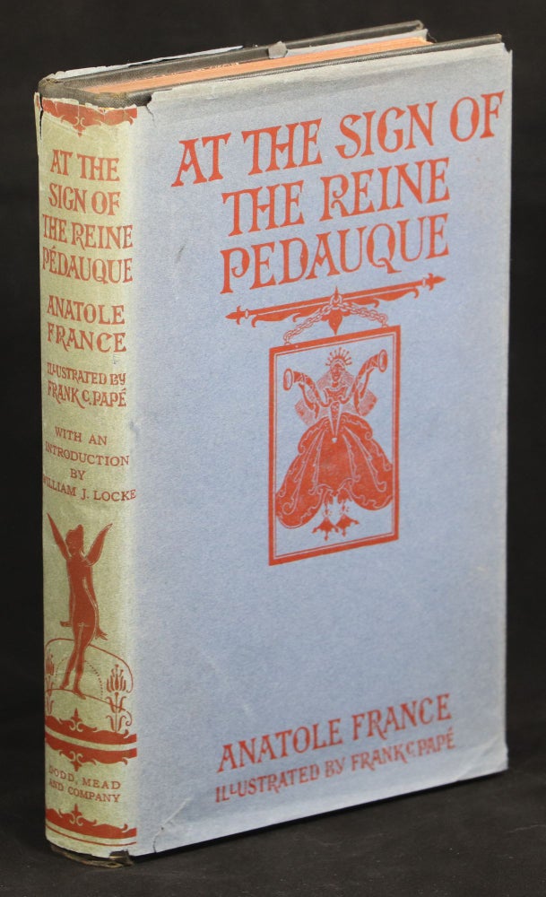 Item #00009591 At the Sign of the Reine Pédaque. Anatole France, Jacques-Anatole-François Thibault.
