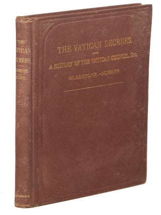 Item #00009628 The Vatican Decrees in Their Bearing on Civil Allegiance; A Political...