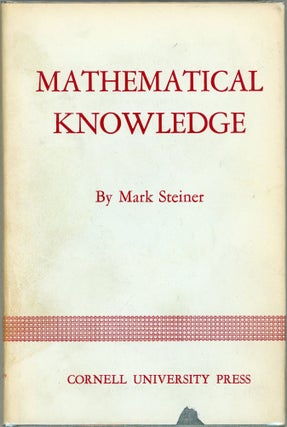 Item #00009633 Mathematical Knowledge. Mark Steiner