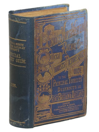 Item #00009656 The Official Tourists' Picturesque Guide to the London & North-Western Railway,...