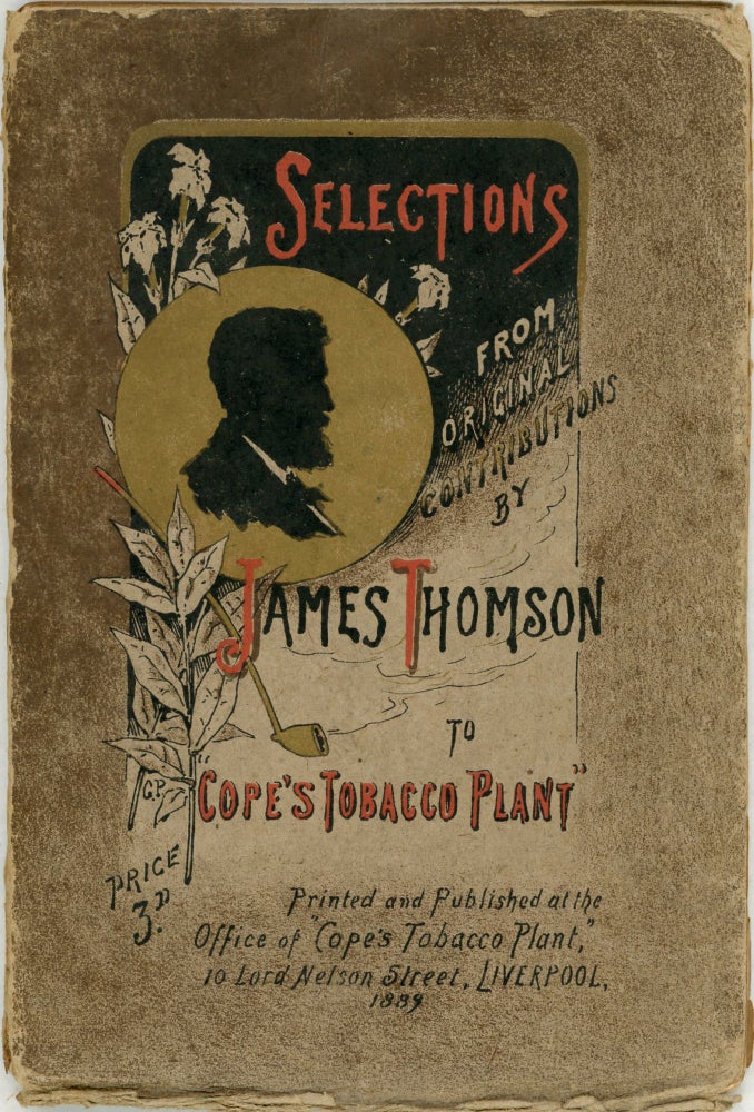 Item #00009658 Selections from Original Contributions by James Thomson to Cope's Tobacco Plant. James Thomson.