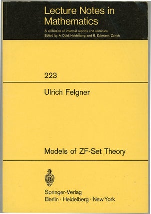 Item #00009661 Models of ZF-Set Theory. Ulrich Felgner