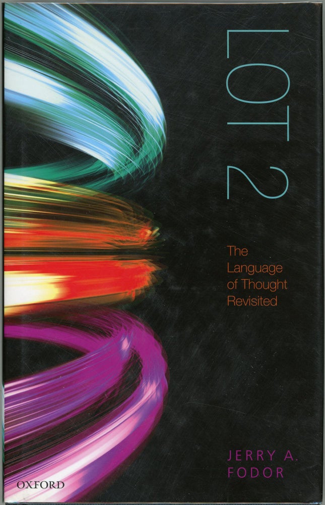 Item #00009685 LOT 2; The Langiage of Thought Revisited. Jerry A. Fodor.