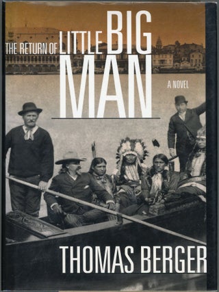 Item #00009693 The Return of Little Big Man. Thomas Berger