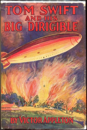 Item #00009705 Tom Swift and His Big Dirigible; Or Adventures Over the Forest of Fire. Victor...