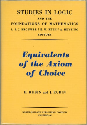 Item #00009711 Equivalents of the Axiom of Choice. Herman Rubin, Jean E. Rubin