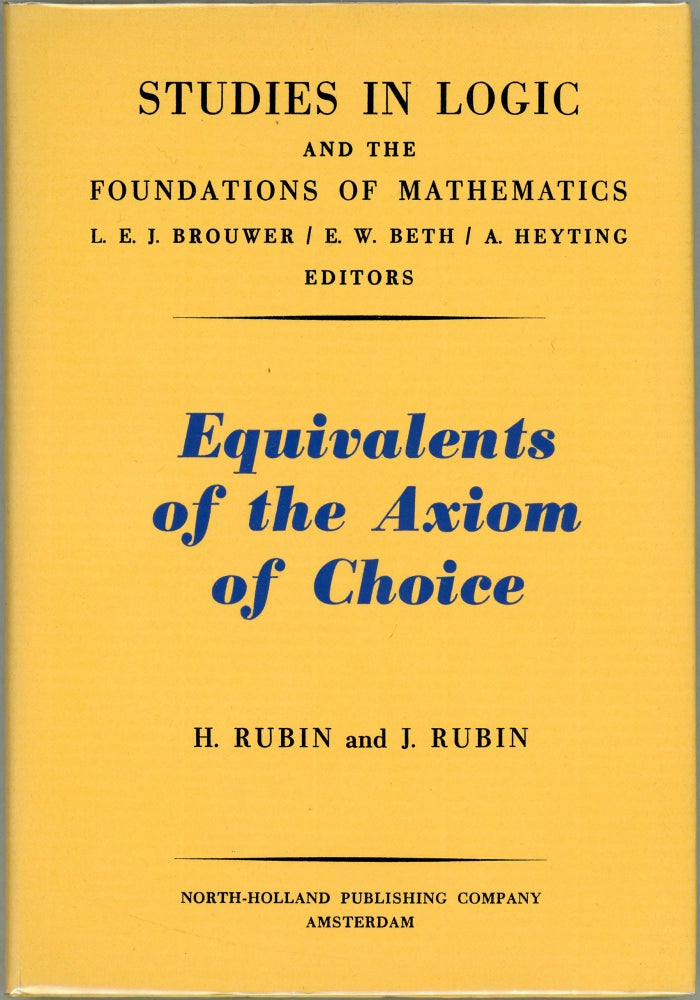 Item #00009711 Equivalents of the Axiom of Choice. Herman Rubin, Jean E. Rubin.