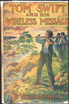 Item #00009719 Tom Swift and His Wireless Message; Or The Castaways of Earthquake Island. Victor...