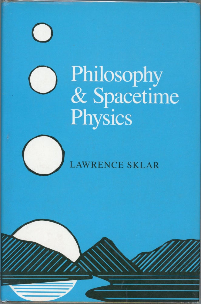 Item #00009722 Philosophy and Spacetime Physics. Lawrence Sklar.