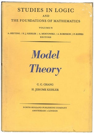 Item #00009725 Model Theory. C. C. Chang, H. J. Keisler