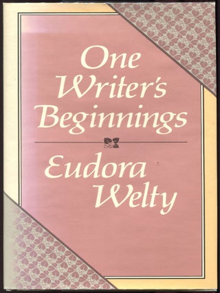 Item #00009733 One Writer's Beginnings. Eudora Welty