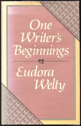 Item #00009733 One Writer's Beginnings. Eudora Welty