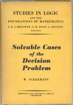 Item #00009737 Solvable Cases of the Decision Problem. W. Ackermann, Wilhelm