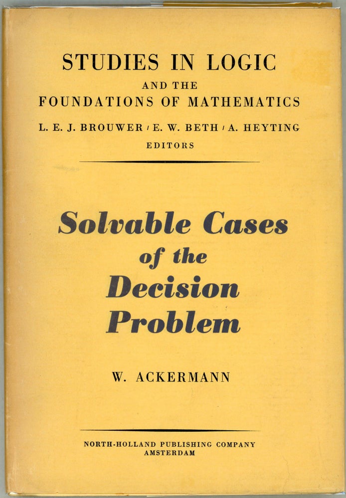 Item #00009737 Solvable Cases of the Decision Problem. W. Ackermann, Wilhelm.