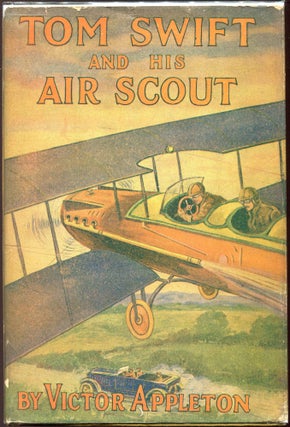 Item #00009747 Tom Swift and His Air Scout; Or Uncle Sam's Mastery of the Sky. Victor Appleton