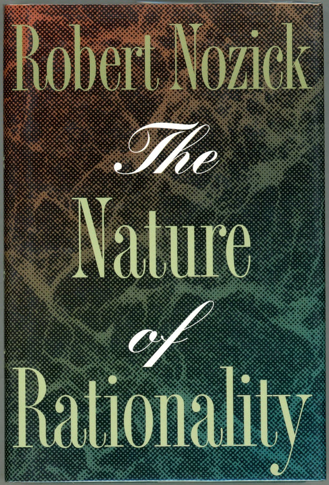 Item #00009792 The Nature of Rationality. Robert Nozick.