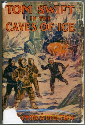 Item #00009817 Tom Swift in the Caves of Ice; Or The Wreck of the Airship. Victor Appleton
