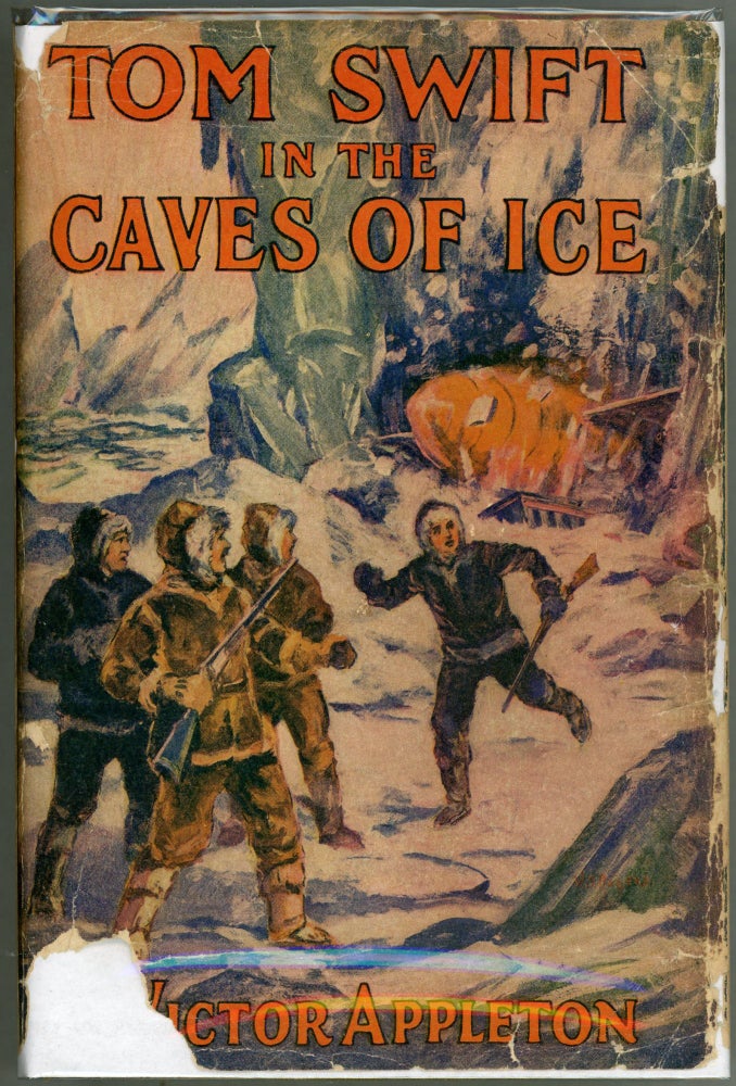 Item #00009817 Tom Swift in the Caves of Ice; Or The Wreck of the Airship. Victor Appleton.
