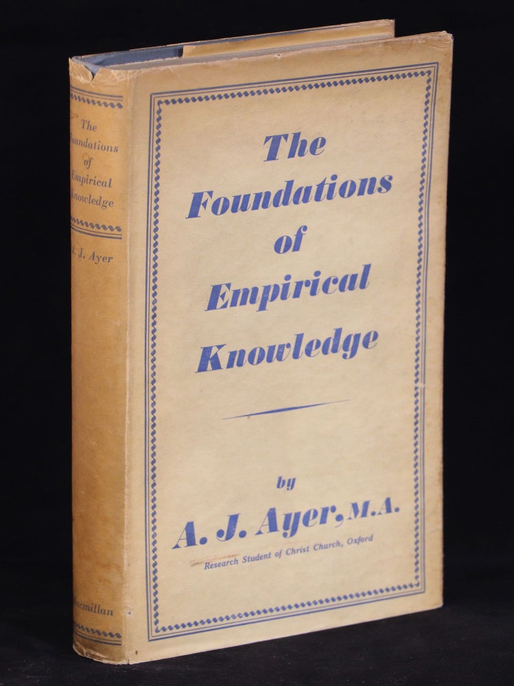 Item #00009832 The Foundations of Empirical Knowledge. Alfred J. Ayer.
