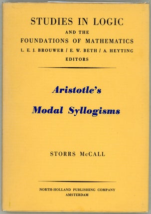 Item #00009846 Aristotle's Modal Syllogisms. Storrs McCall