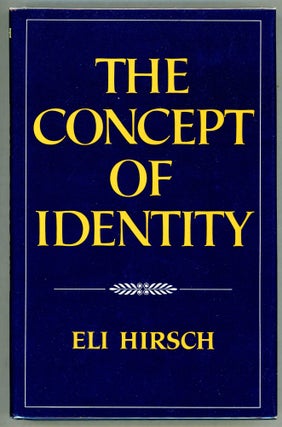 Item #00009847 The Concept of Identity. Eli Hirsch