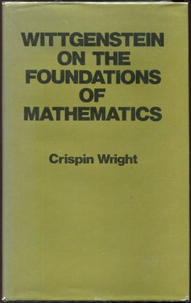 Item #00009854 Wittgenstein on the Foundations of Mathematics. Crispin Wright