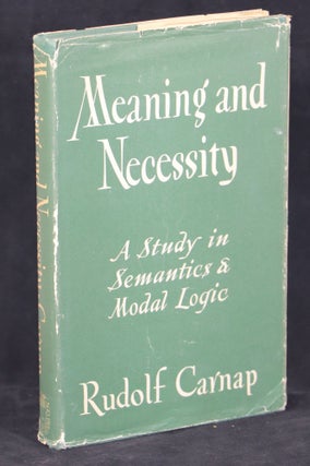 Item #00009855 Meaning and Necessity; A Study in Semantics and Modal Logic. Rudolf Carnap