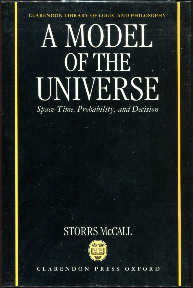 Item #00009883 A Model of the Universe; Space-Time, Probability, and Decision. Storrs McCall.